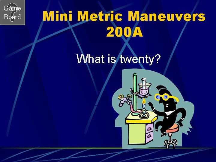Game Board Mini Metric Maneuvers 200 A What is twenty? 