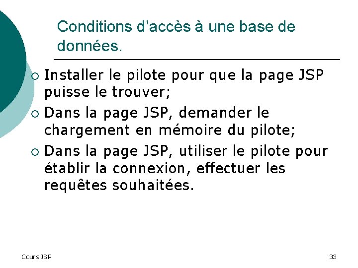 Conditions d’accès à une base de données. Installer le pilote pour que la page