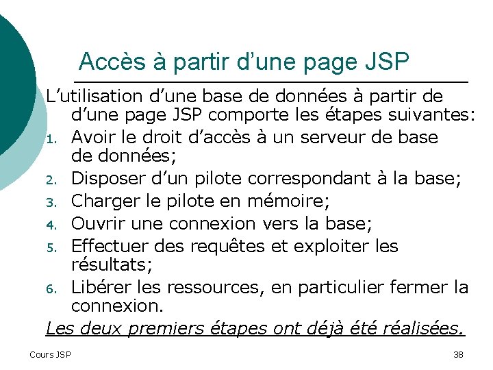 Accès à partir d’une page JSP L’utilisation d’une base de données à partir de