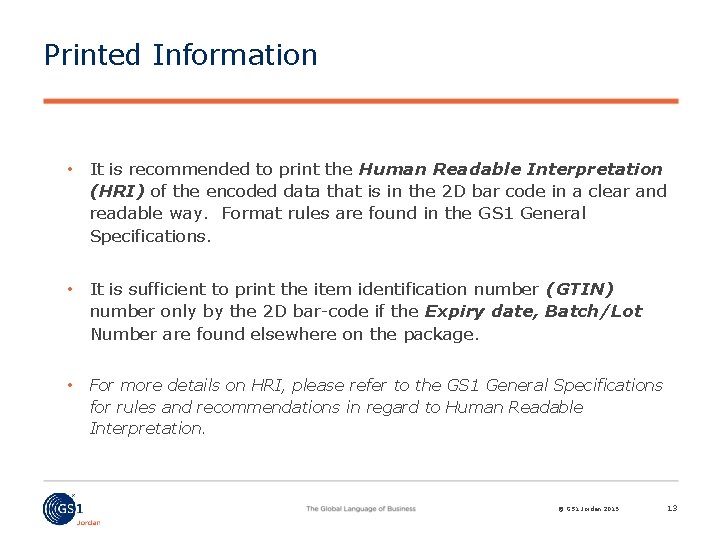 Printed Information • It is recommended to print the Human Readable Interpretation (HRI) of