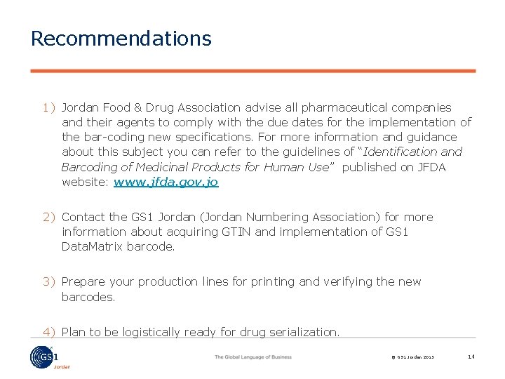 Recommendations 1) Jordan Food & Drug Association advise all pharmaceutical companies and their agents