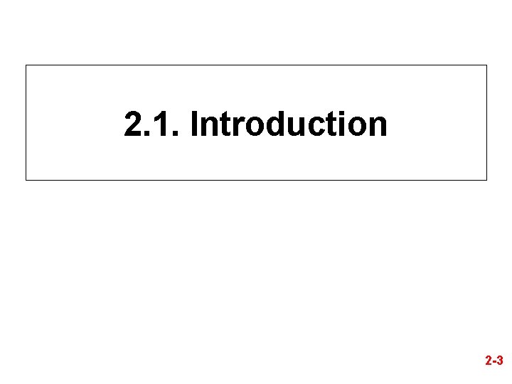 2. 1. Introduction 2 -3 