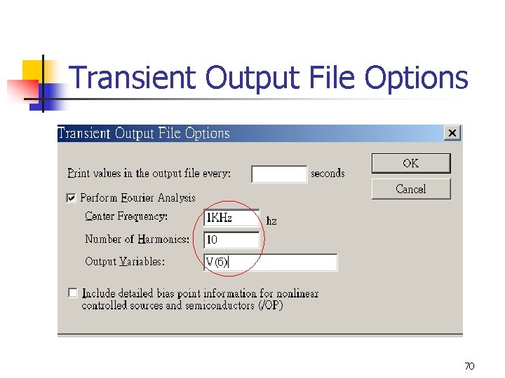 Transient Output File Options 70 
