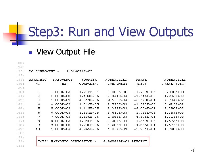 Step 3: Run and View Outputs n View Output File 71 
