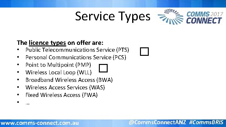 Service Types The licence types on offer are: • • Public Telecommunications Service (PTS)