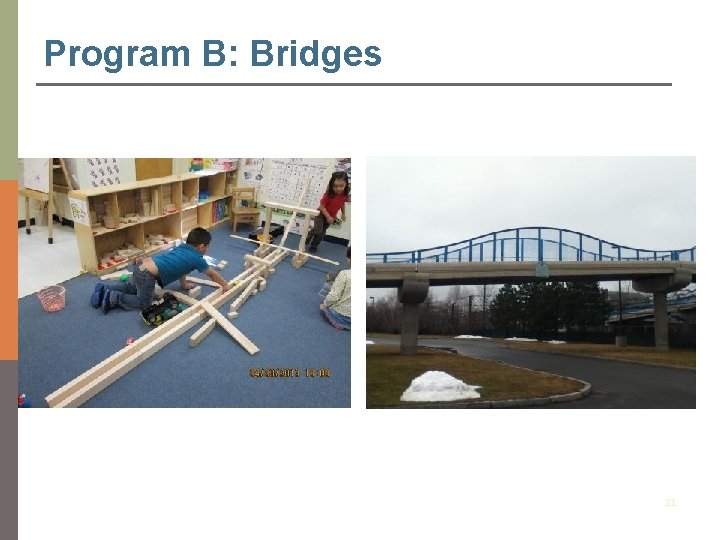 Program B: Bridges 21 