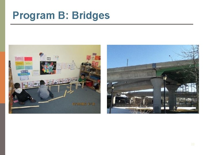 Program B: Bridges 22 