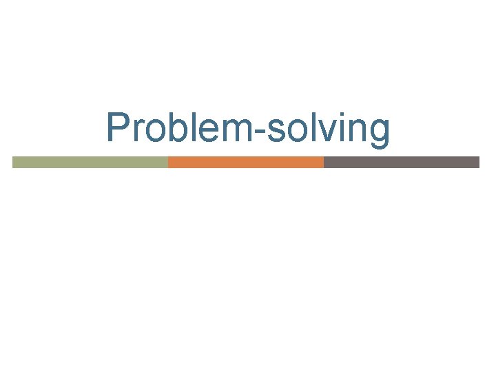 Problem-solving 