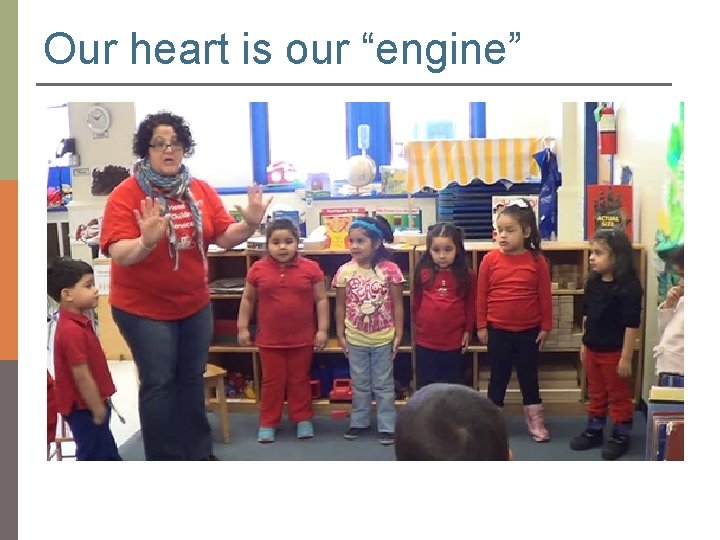 Our heart is our “engine” 