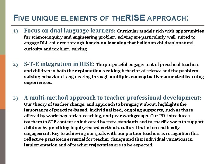 FIVE UNIQUE ELEMENTS OF THERISE APPROACH: 1) Focus on dual language learners: Curricular models