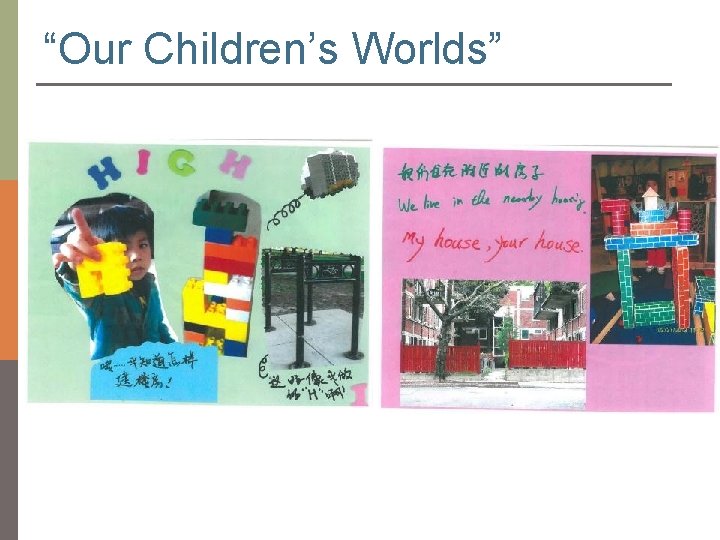 “Our Children’s Worlds” 