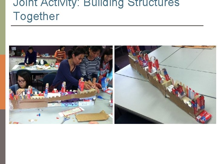 Joint Activity: Building Structures Together 