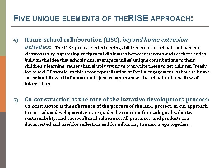 FIVE UNIQUE ELEMENTS OF THERISE APPROACH: 4) Home-school collaboration (HSC), beyond home extension activities: