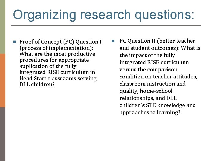 Organizing research questions: Proof of Concept (PC) Question I (process of implementation): What are