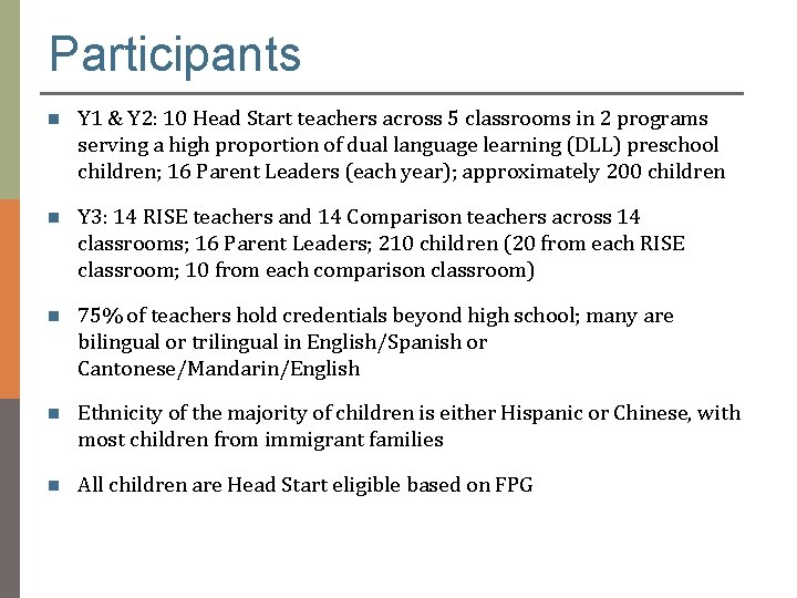 Participants Y 1 & Y 2: 10 Head Start teachers across 5 classrooms in