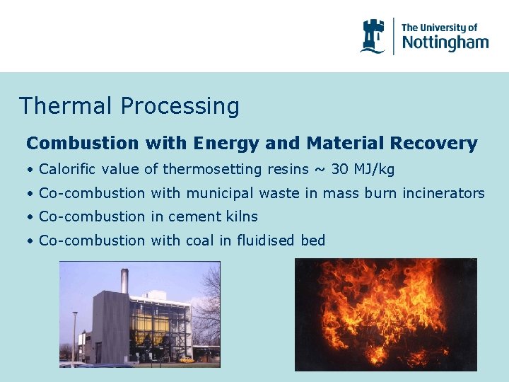 Thermal Processing Combustion with Energy and Material Recovery • Calorific value of thermosetting resins