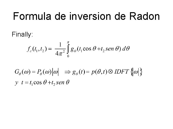 Formula de inversion de Radon Finally: 