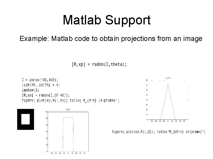 Matlab Support Example: Matlab code to obtain projections from an image 