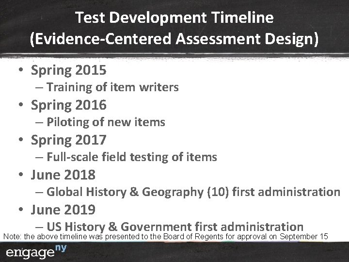 Test Development Timeline (Evidence-Centered Assessment Design) • Spring 2015 – Training of item writers