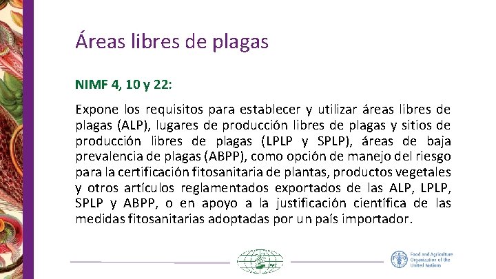 Áreas libres de plagas NIMF 4, 10 y 22: Expone los requisitos para establecer Áreas libres de plagas NIMF 4, 10 y 22: Expone los requisitos para establecer