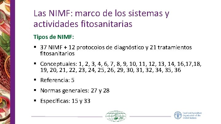 Las NIMF: marco de los sistemas y actividades fitosanitarias Tipos de NIMF: § 37 Las NIMF: marco de los sistemas y actividades fitosanitarias Tipos de NIMF: § 37