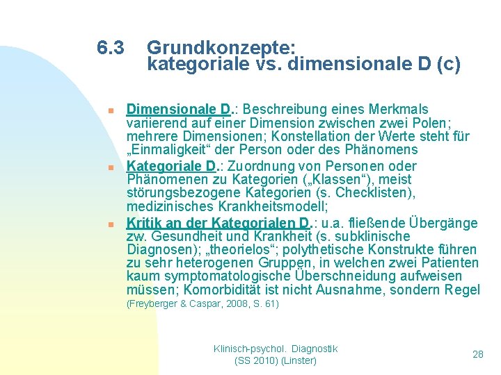 6. 3 n n n Grundkonzepte: kategoriale vs. dimensionale D (c) Dimensionale D. : 6. 3 n n n Grundkonzepte: kategoriale vs. dimensionale D (c) Dimensionale D. :