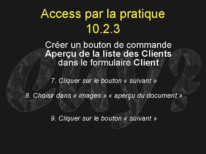 Access par la pratique 10. 2. 3 Créer un bouton de commande Aperçu de