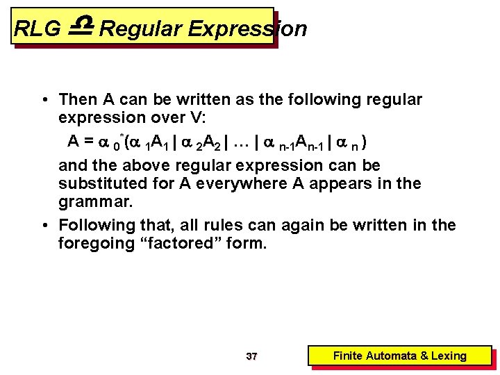 RLG Regular Expression • Then A can be written as the following regular expression