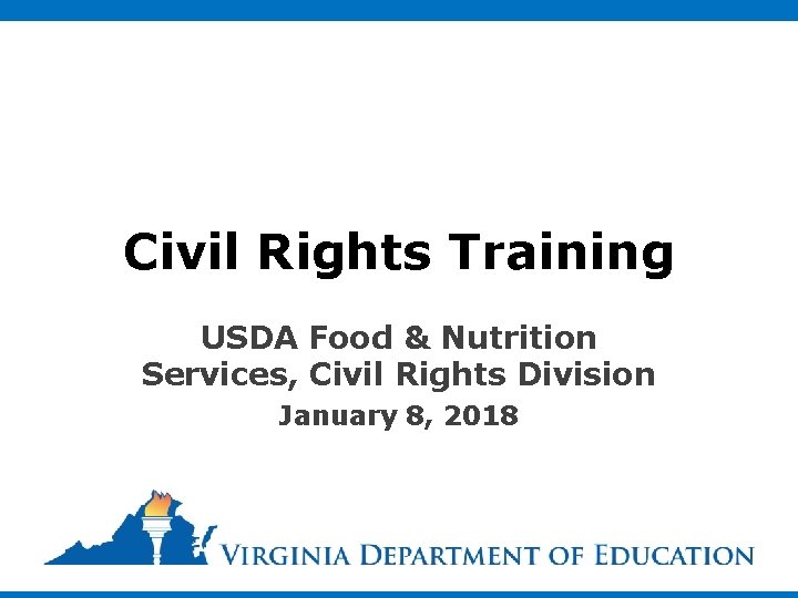 Civil Rights Training USDA Food & Nutrition Services, Civil Rights Division January 8, 2018