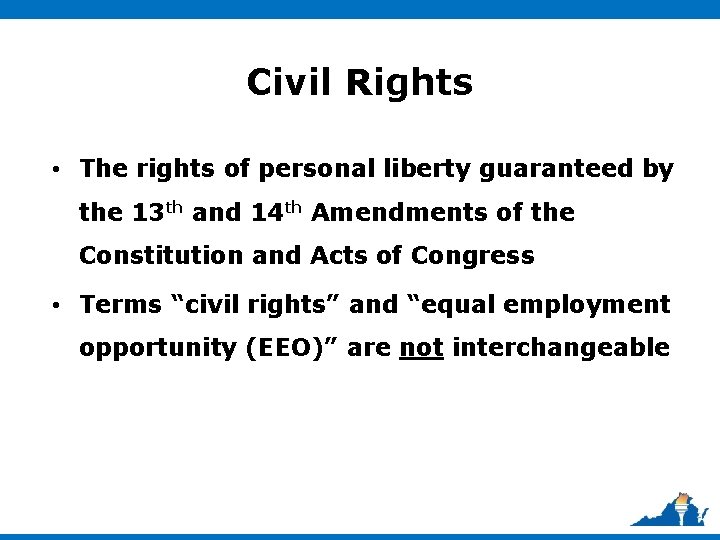 Civil Rights • The rights of personal liberty guaranteed by the 13 th and