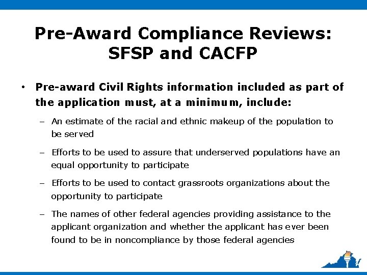 Pre-Award Compliance Reviews: SFSP and CACFP • Pre-award Civil Rights information included as part