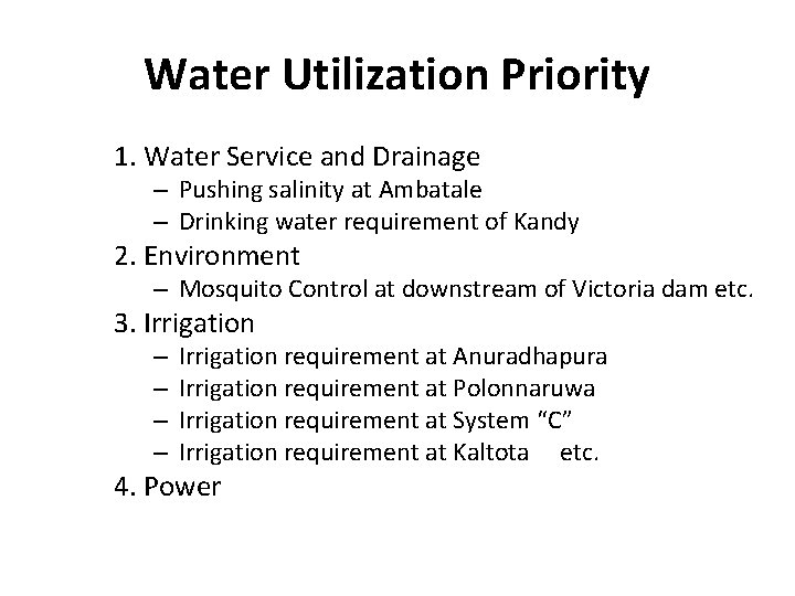 Water Utilization Priority 1. Water Service and Drainage – Pushing salinity at Ambatale –