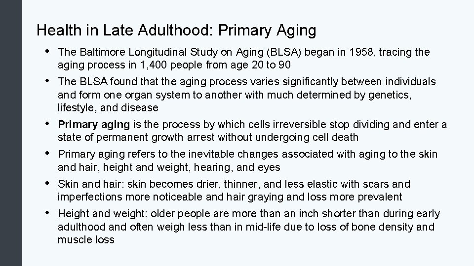 Health in Late Adulthood: Primary Aging • The Baltimore Longitudinal Study on Aging (BLSA)