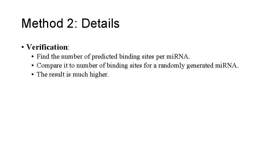 Method 2: Details • Verification: • Find the number of predicted binding sites per