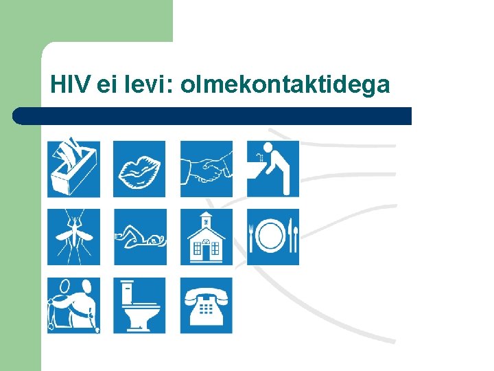 HIV ei levi: olmekontaktidega 