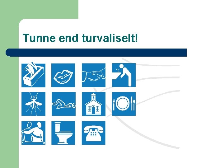 Tunne end turvaliselt! 