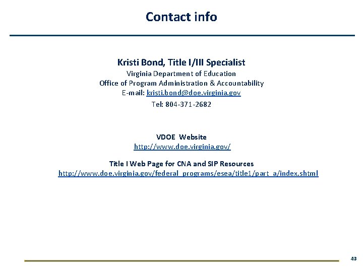 Contact info Kristi Bond, Title I/III Specialist Virginia Department of Education Office of Program