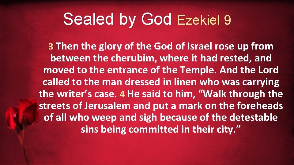 Sealed by God Ezekiel 9 3 Then the glory of the God of Israel