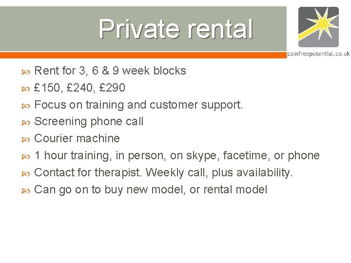 Private rental Rent for 3, 6 & 9 week blocks £ 150, £ 240, Private rental Rent for 3, 6 & 9 week blocks £ 150, £ 240,