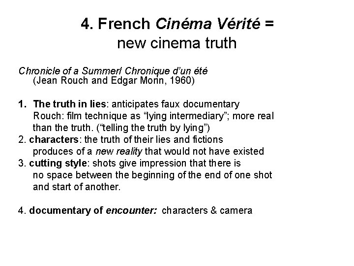 4. French Cinéma Vérité = new cinema truth Chronicle of a Summer/ Chronique d’un 4. French Cinéma Vérité = new cinema truth Chronicle of a Summer/ Chronique d’un
