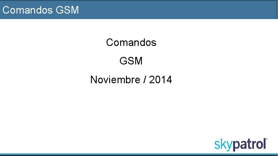 Comandos GSM Noviembre / 2014 