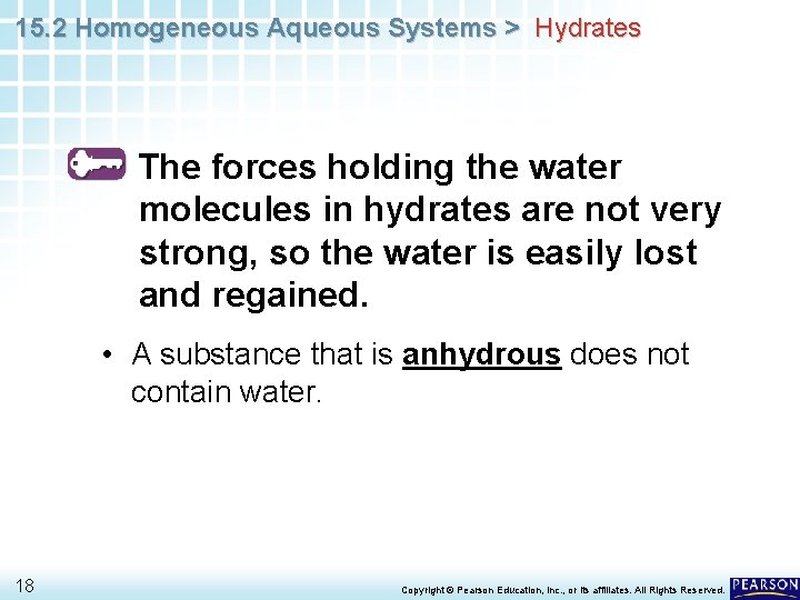 15. 2 Homogeneous Aqueous Systems > Hydrates The forces holding the water molecules in