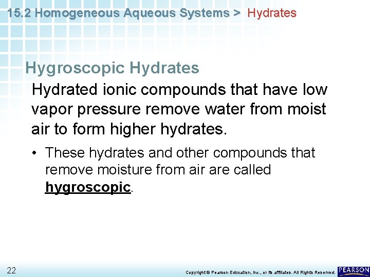 15. 2 Homogeneous Aqueous Systems > Hydrates Hygroscopic Hydrates Hydrated ionic compounds that have