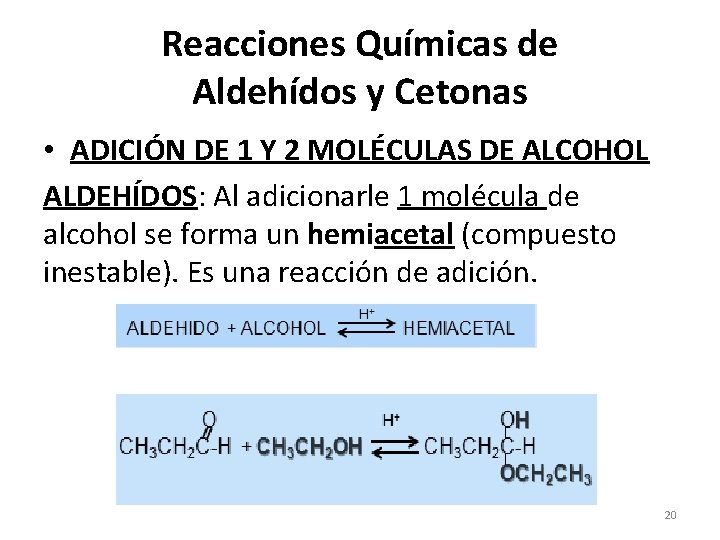 Reacciones Químicas de Aldehídos y Cetonas • ADICIÓN DE 1 Y 2 MOLÉCULAS DE Reacciones Químicas de Aldehídos y Cetonas • ADICIÓN DE 1 Y 2 MOLÉCULAS DE