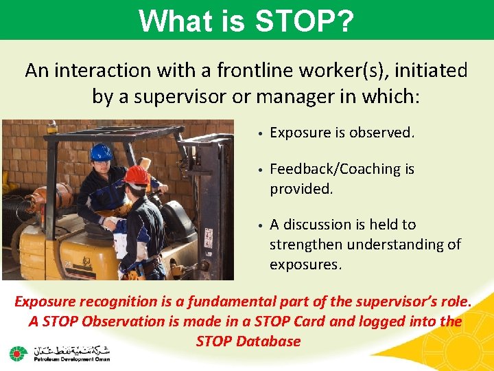 What is STOP? An interaction with a frontline worker(s), initiated by a supervisor or