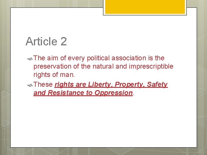Article 2 The aim of every political association is the preservation of the natural
