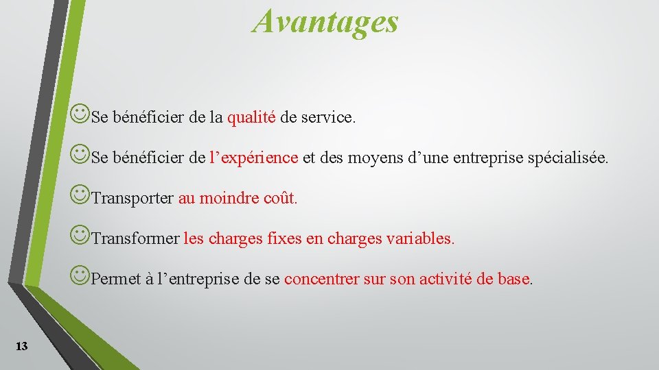 Avantages JSe bénéficier de la qualité de service. JSe bénéficier de l’expérience et des Avantages JSe bénéficier de la qualité de service. JSe bénéficier de l’expérience et des