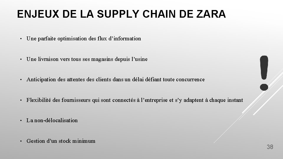 ENJEUX DE LA SUPPLY CHAIN DE ZARA • Une parfaite optimisation des flux d’information ENJEUX DE LA SUPPLY CHAIN DE ZARA • Une parfaite optimisation des flux d’information