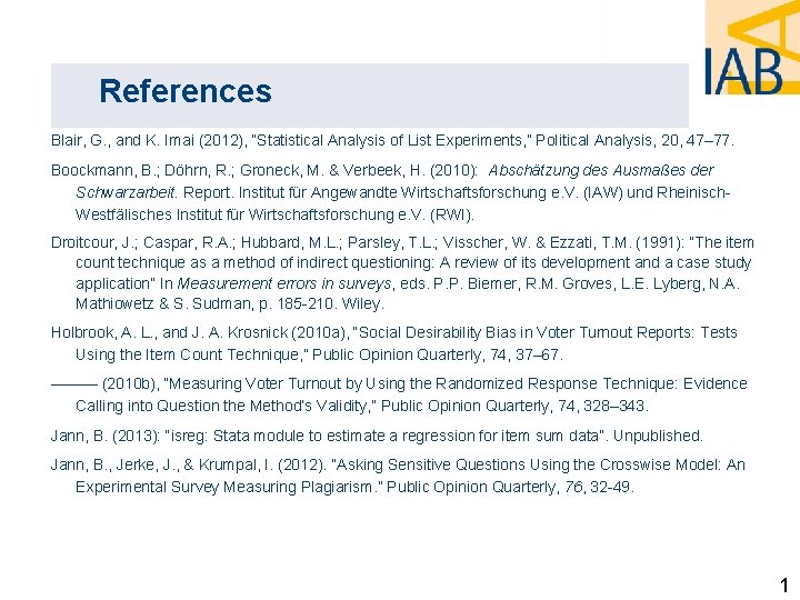 References Blair, G. , and K. Imai (2012), “Statistical Analysis of List Experiments, ”