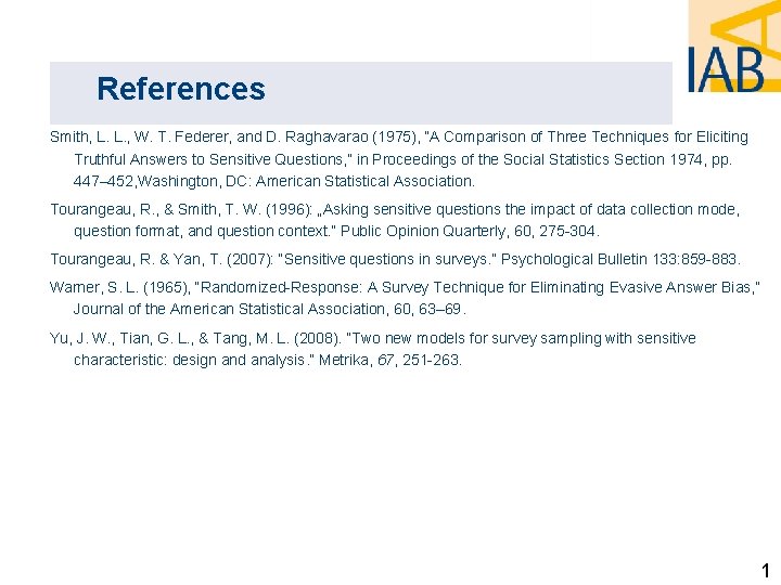 References Smith, L. L. , W. T. Federer, and D. Raghavarao (1975), “A Comparison